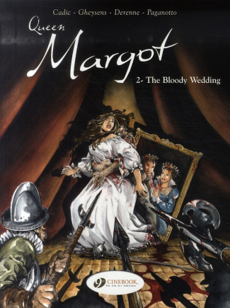THE QUEEN MARGOT - TOME 2 THE BLOODY WEDDING