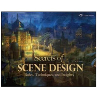 SECRETS OF SCENE DESIGN - RULES, TECHNIQUES AND INSIGHTS.