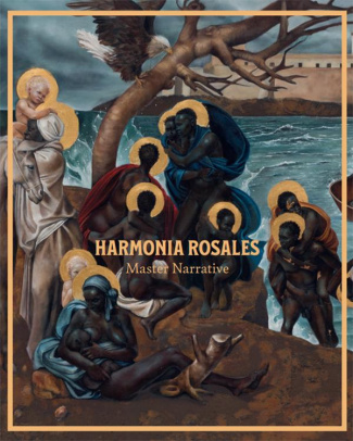 Harmonia Rosales. Master Narrative, Edition