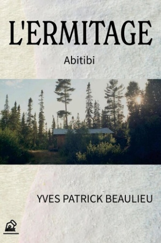 L'ermitage. Abitibi