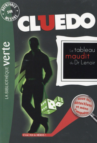 Aventures sur mesure - Cluedo Tome 8 : Le tableau maudit du Dr Lenoir
