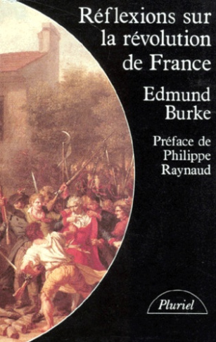 Réflexions sur la Révolution de France. Suivi d'un choix de textes de Burke sur la Révolution