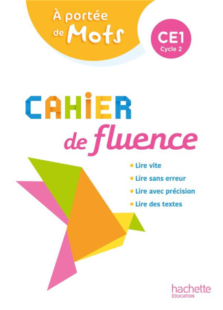 Cahier de fluence CE1 A portée de mots. Edition 2022