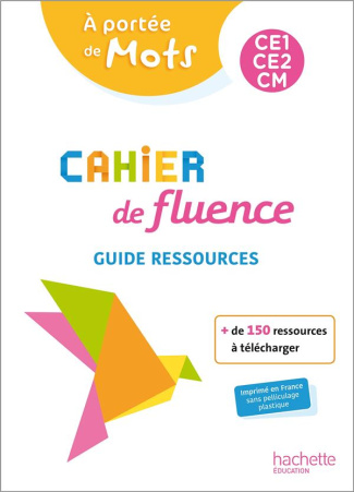Cahier de fluence CE1-CE2-CM A portée de mots. Guide ressources, Edition 2022