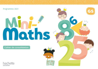 Mini-Maths GS. Cahier de consolidation, Edition 2022