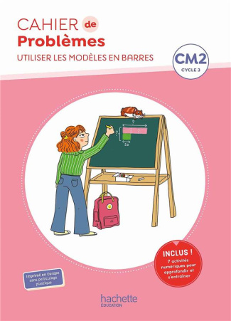 Cahier de problèmes CM2. Utiliser les modèles en barres, Edition 2023