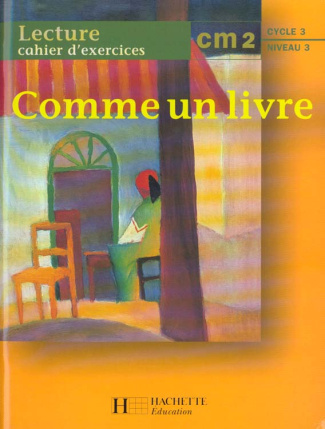 LECTURE CM2 CYCLE 3 NIVEAU 3. Cahier d'exercices