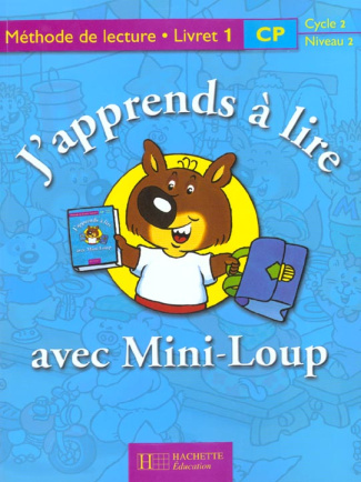 J'APPRENDS A LIRE AVEC MINI-LOUP CP. Livret 1