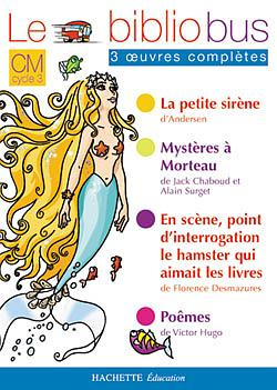 Le Bibliobus n° 5 CM Parcours de lecture de 3 oeuvres littéraires et poèmes. Cahier d'activités