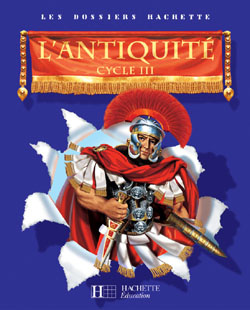 L'Antiquité, Cycle 3. Guide pédagogique
