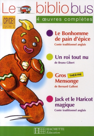 Le Bibliobus n° 20 CP/CE1 Parcours de lecture de 4 oeuvres : Le Bonhomme de pain d'épice ; Un roi to
