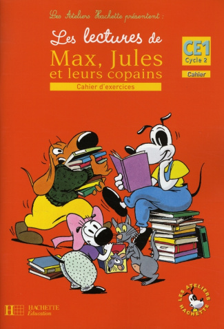 Les lectures de Max, Jules et leurs copains CE1. Cahier d'exercices