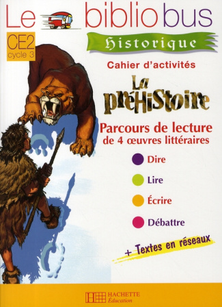 Le Bibliobus n° 26 CE2 : La préhistoire. Cahier d'activités