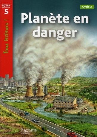 Planète en danger. Niveau 5, Cycle 3