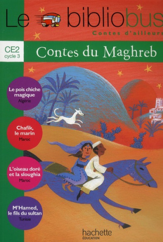 Le Bibliobus n° 30 CE2. Contes du Maghreb