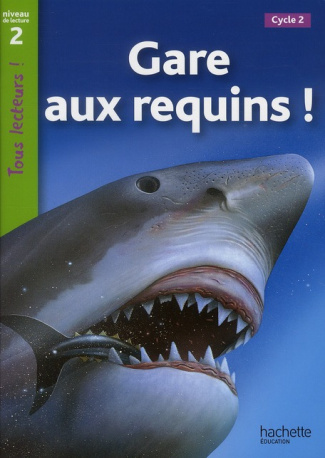 Gare aux requins ! Niveau de lecture 2, Cycle 2