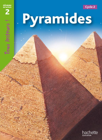 Pyramides. Niveau de lecture 2, Cycle 2