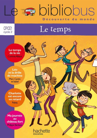 Le temps CP/CE1 Cycle 2 Le bibliobus n° 32. Cahier d'activités - Parcours de lecture