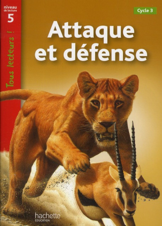 Attaque et défense. Niveau de lecture 5 cycle 3