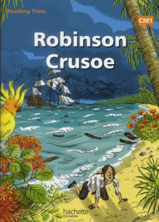 READING TIME ROBINSON CRUSOE CM1 - LIVRE ELEVE - EDITION 2012