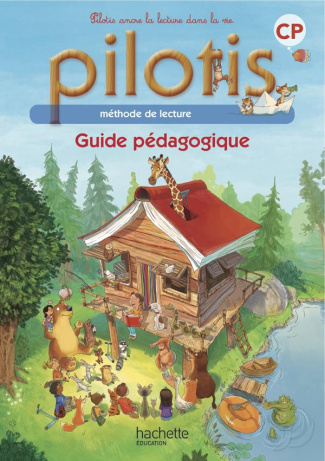 Pilotis Lecture CP. Guide pédagogique, Edition 2013