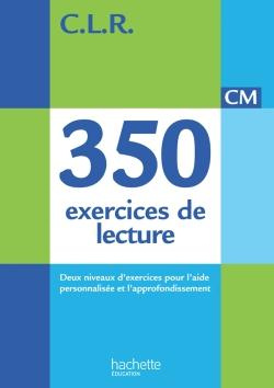 CM, 350 exercices de lecture. Deux niveaux d'exercices pour l'aide personnalisée et l'approfondissem