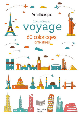 Invitation au voyage. 60 coloriages anti-stress
