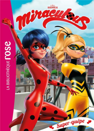 Miraculous Tome 16 : Super-guêpe