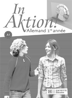 Allemand 1re année A1 In Aktion ! Cahier d'exercices