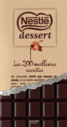 Nestlé dessert. Les 200 meilleures recettes