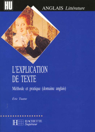 L'EXPLICATION DE TEXTE. Méthode et pratique (domaine anglais)
