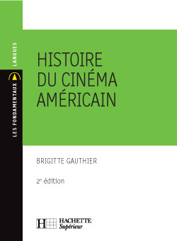 Histoire du cinéma américain. 2e édition