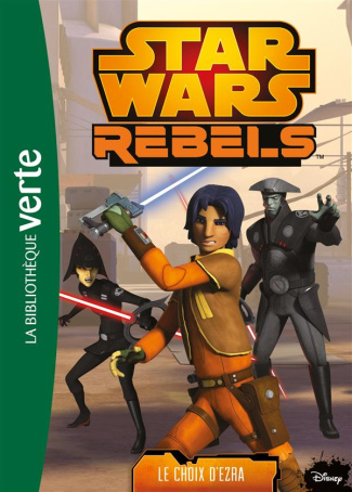 Star Wars Rebels Tome 12 : Le choix d'Ezra