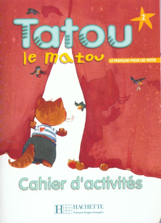 Tatou le matou 2. Cahier d'activités