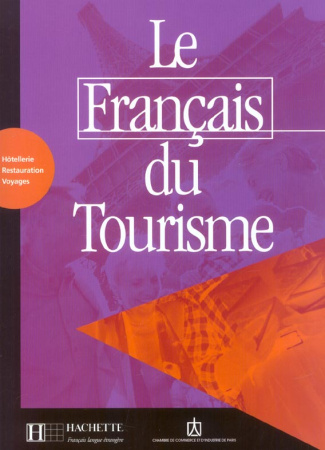 Le français du tourisme. Livre d'activités