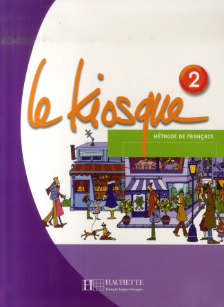 Le Kiosque 2. Méthode de français