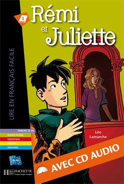 Rémi et Juliette. Avec 1 CD audio