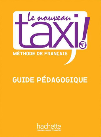 Le Nouveau Taxi ! 3. Guide pédagogique