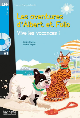 Les aventures d'Albert et Folio. Vive les vacances ! Avec 1 CD audio