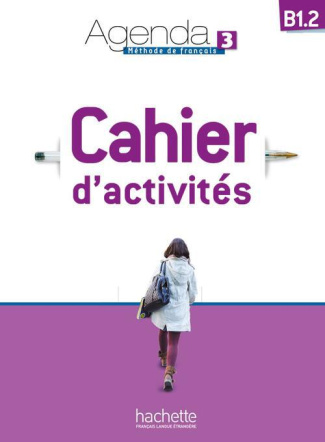Agenda 3 B1.2 Méthode de français. Cahier d'activités, avec 1 CD audio