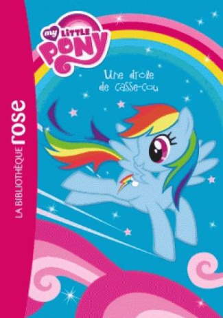 MY LITTLE PONY 02 - UNE DROLE DE CASSE-COU
