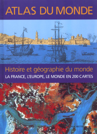 Atlas du monde. Histoire et géographie