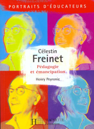 CELESTIN FRENET. Pédagogie et émancipation