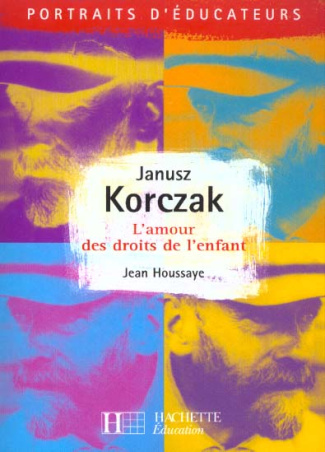 Janusz Korczak. L'amour des droits de l'enfant