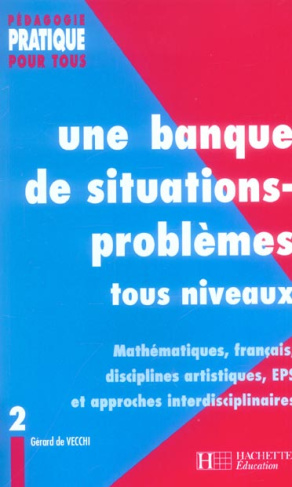 Une banque de situations-problèmes tous niveaux. Tome 2