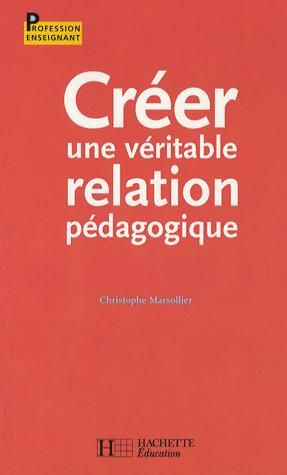 Créer une véritable relation pédagogique