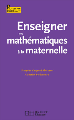 Enseigner les mathématiques à la maternelle