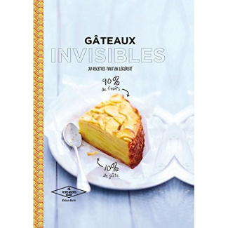 Gâteaux invisibles/30 recettes tout en légèreté / 30 recettes tout en légèreté