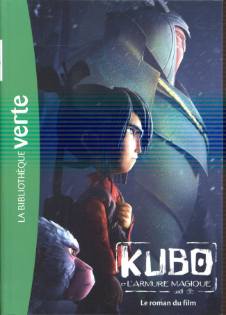 Kubo et l'épée magique. Le roman du film