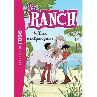 Le ranch Tome 13 : Polluer n'est pas jouer